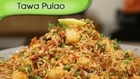 Tawa Pulao - Indian Rice Variety - Spicy Maincourse Rice Recipe By Ruchi Bharani