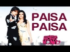 Paisa Paisa - Apna Sapna Money Money | Riteish Deshmukh & Shreyas | Suzzanne D'mello & Humza