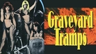 Graveyard Tramps - Full Horror movie