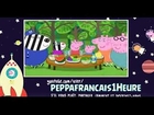 1 heure de Peppa Pig en francais !   NOUVEAU