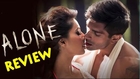 Alone Movie Review | Bipasha Basu, Karan Singh Grover