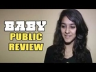 BABY Movie - PUBLIC REVIEW
