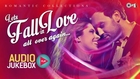 Lets Fall In Love All Over Again - Everlasting Romantic Hit Songs Audio Jukebox
