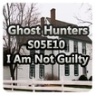 Ghost Hunters S05E10 - I Am Not Guilty